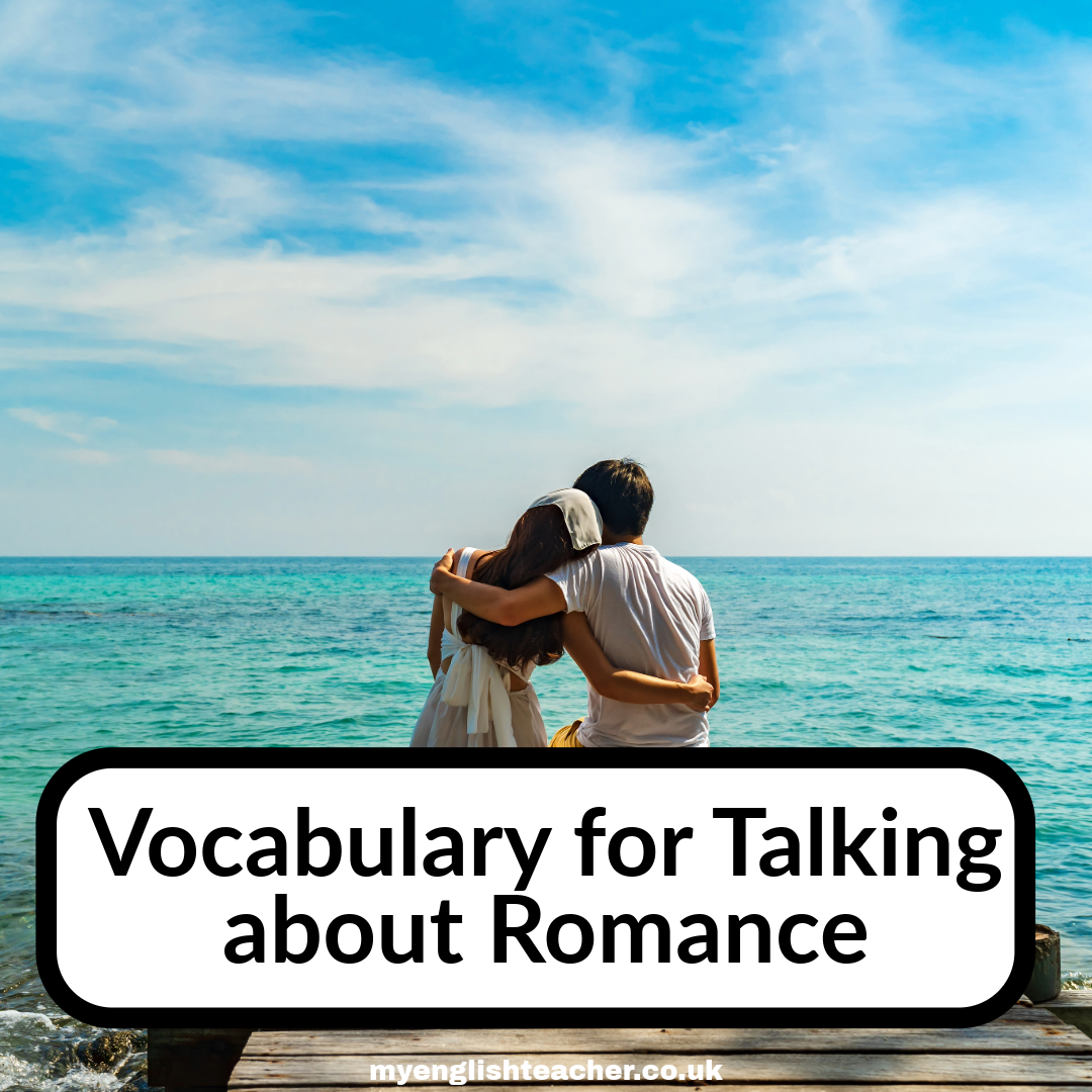 Vocabulary for Talking about Romance - My Lingua Academy