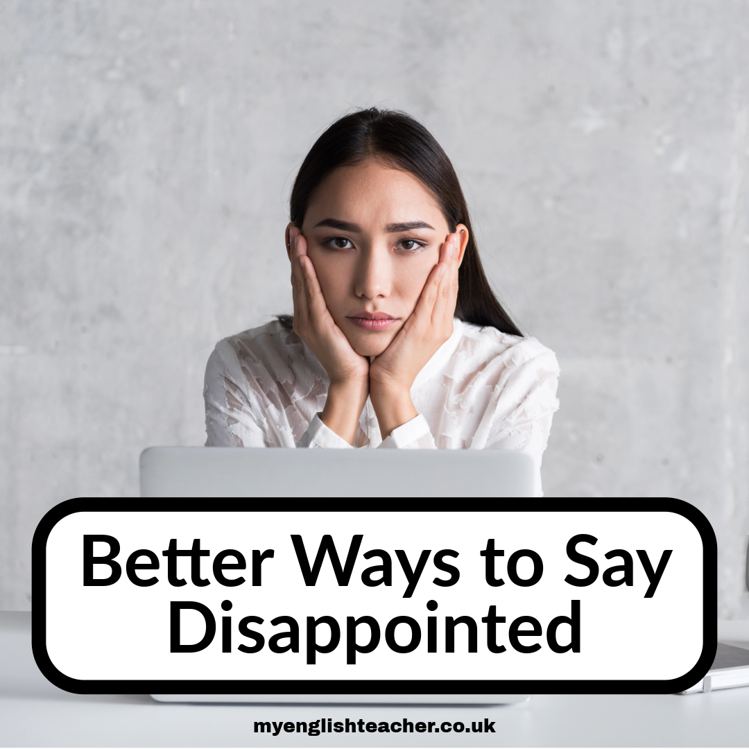 Disappointed Post Example 10 Ways to Say Disappointed - My Lingua Academy