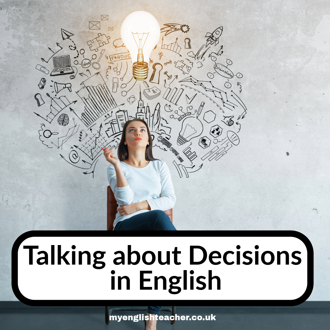Talking about Decisions in English - My Lingua Academy