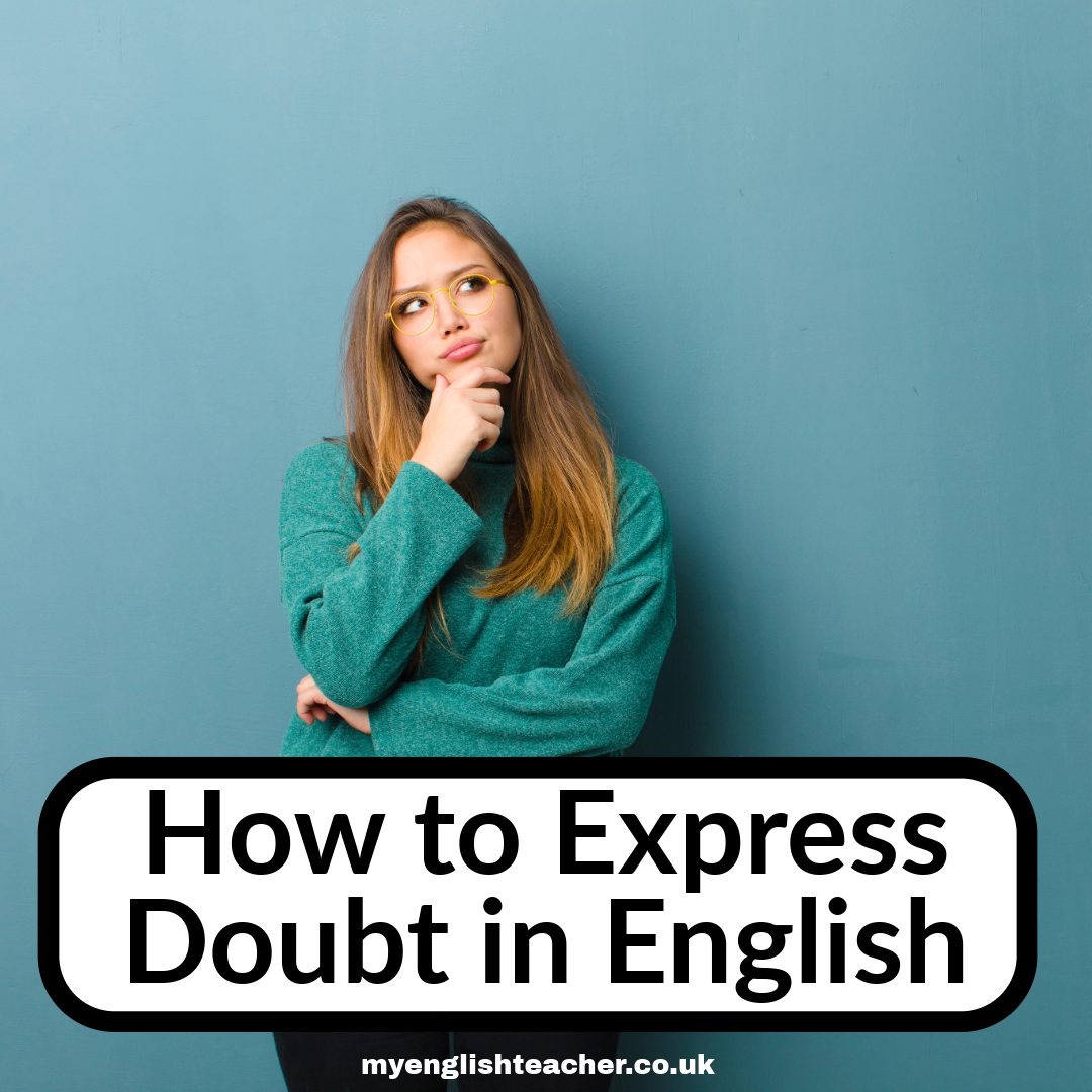 How to Express Doubt in English - My Lingua Academy