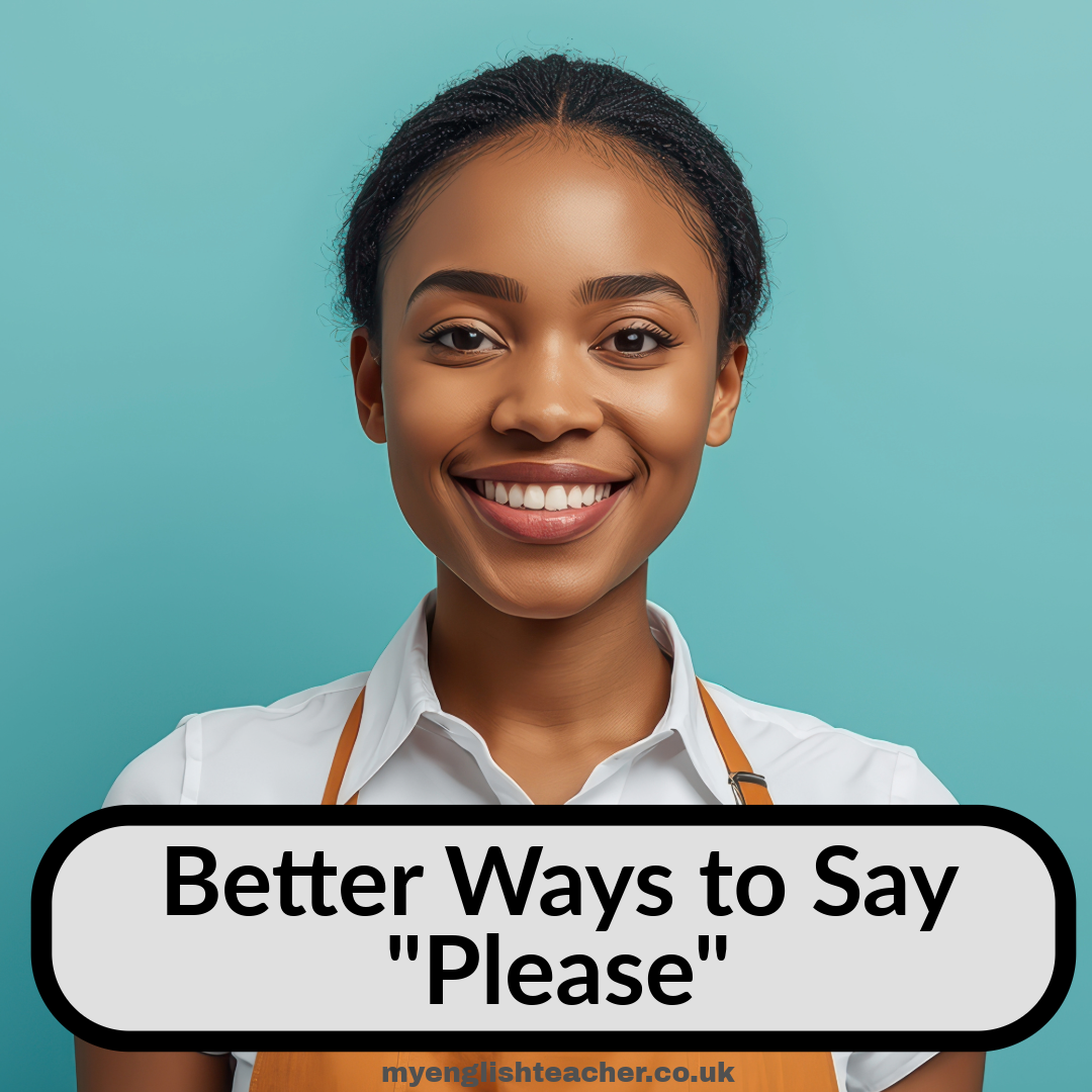 12 Better Ways to Say “Please” - My Lingua Academy