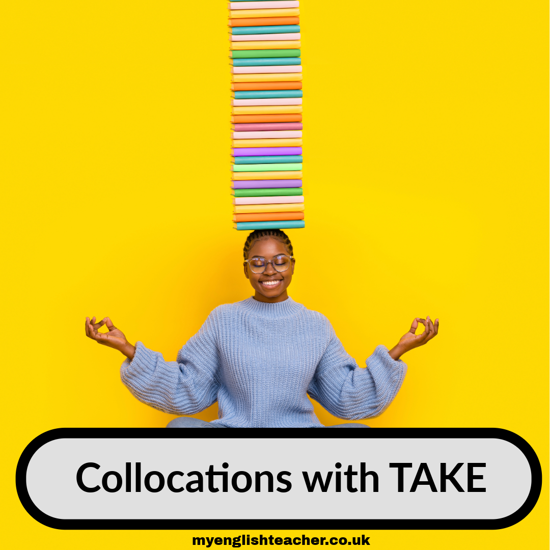 Collocations with TAKE - My Lingua Academy