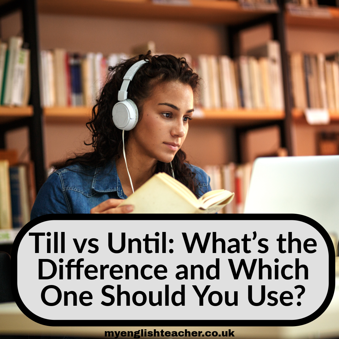 Till and Until - My Lingua Academy