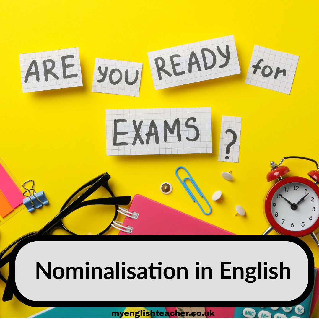 Nominalisation in English - My Lingua Academy