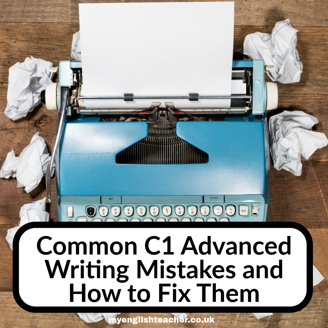 Fix Writing Common C1 Advanced Writing Mistakes and How to Fix Them - My Lingua Academy